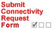Submit Connectivity Request